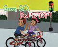 Green Go, Red Stop! - Hardcover