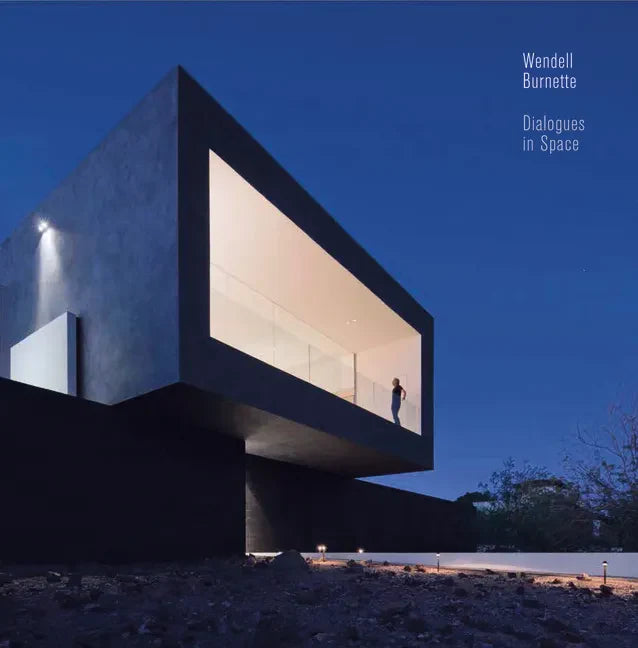 Dialogues in Space: Wendell Burnette Architects: Boxed Limited Edition - Hardcover