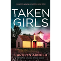 Taken Girls: A completely gripping and addictive crime thriller - Paperback