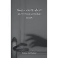 Things I wrote about in my four corner room - Paperback