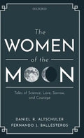 Women of the Moon: Tales of Science, Love, Sorrow, and Courage - Hardcover