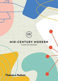 Mid-Century Modern: Icons of Design - Hardcover