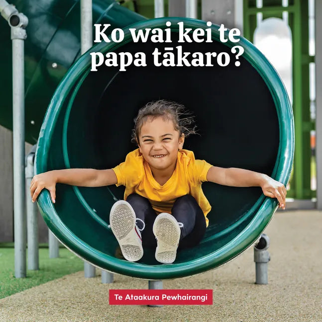 Ko Wai Kei Te Papa Takaro? - Board Book