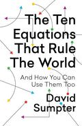 The Ten Equations That Rule the World: And How You Can Use Them Too - Paperback