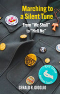 Marching to a Silent Tune: A Journey from We Shall to Hell No - Paperback