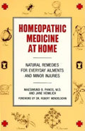 Homeopathic Medicine at Home: Natural Remedies for Everyday Ailments and Minor Injuries - Paperback