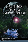 Haunted Ocala National Forest - Paperback
