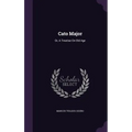 Cato Major: Or, A Treatise On Old Age - Hardcover