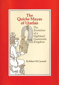 The Quiche Mayas of Utatlan: The Evolution of a Highland Guatemala Kingdom - Paperback