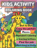 kids activity coloring book: 6 items of activities (go check the description) for toddlers - amazing compilation of activities - in 131 pages - 8.5 - Paperback