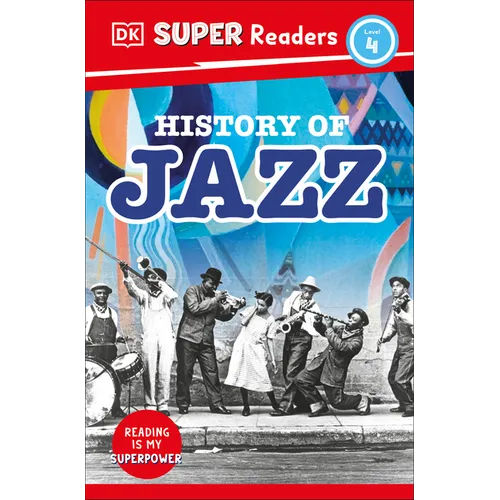 DK Super Readers Level 4 History of Jazz - Paperback