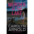 Murder at the Lake: An addictive heart-pounding crime thriller - Paperback
