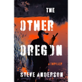 The Other Oregon: A Thriller - Paperback