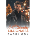 Mistletoe and the Grinchy Billionaire - Paperback