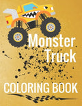 Monster Truck Coloring Book: Cool Off Road Rock Crawlers Color Pages for Boys - Paperback