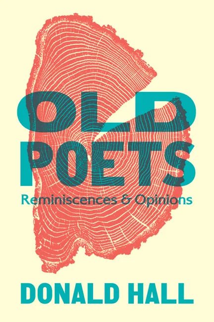 Old Poets: Reminiscences and Opinions - Paperback