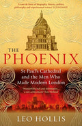 The Phoenix: St. Paul's Cathedral and the Men Who Made Modern London - Paperback