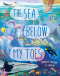 The Sea Below My Toes - Hardcover