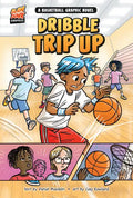 Dribble Trip Up: A Basketball Graphic Novel - Paperback