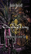 The Changeling: A New Orleans Faerie Tale - Paperback