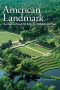 American Landmark: Charles Duell and the Rebirth of Middleton Place - Hardcover