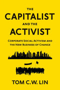 The Capitalist and the Activist: Corporate Social Activism and the New Business of Change - Hardcover