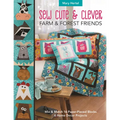 Sew Cute & Clever Farm & Forest Friends: Mix & Match 16 Paper-Pieced Blocks, 6 Home Decor Projects - Paperback
