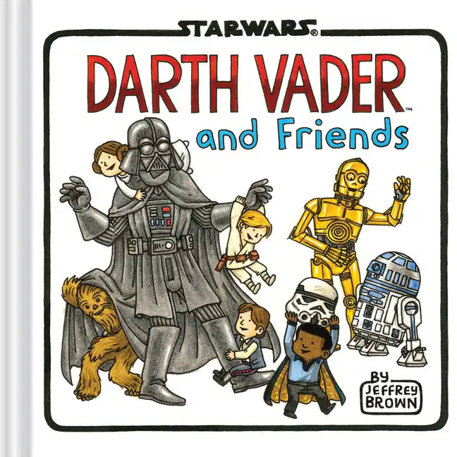 Darth Vader and Friends - Hardcover