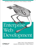 Enterprise Web Development: Building HTML5 Applications: From Desktop to Mobile - Paperback