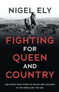 Fighting for Queen and Country: One man's true story of blood and violence in the paras and the SAS - Paperback