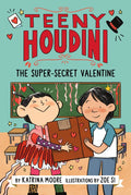 Teeny Houdini #2: The Super-Secret Valentine - Hardcover