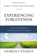 Experiencing Forgiveness: Enjoy the Peace of Giving and Receiving Grace - Paperback