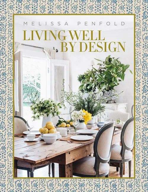 Living Well by Design: Melissa Penfold - Hardcover