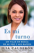Es Mi Turno (My Time to Speak Spanish Edition): Un Viaje En Busca de Mi Voz Y MIS Raíces - Paperback