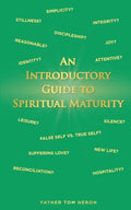 An Introductory Guide to Spiritual Maturity - Paperback