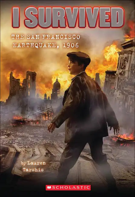I Survived the San Francisco Earthquake, 1906 - Hardcover