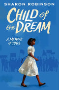 Child of the Dream: A Memoir of 1963 - Hardcover