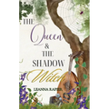 The Queen and the Shadow Witch: A Mother-Daughter Portal Fantasy - Paperback