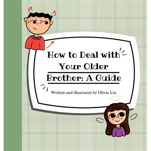 How to Deal with Your Older Brother: A Guide - Hardcover