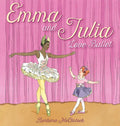 Emma and Julia Love Ballet - Hardcover
