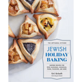 The Artisanal Kitchen: Jewish Holiday Baking: Inspired Recipes for Rosh Hashanah, Hanukkah, Purim, Passover, and More - Hardcover