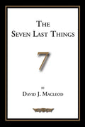The Seven Last Things: An Exposition of Revelation 19-21 - Paperback