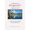 A Work in Progress!!! - Paperback