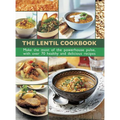 The Lentil Cookbook: Make the Most of the Powerhouse Pulse, with 100 Healthy and Delicious Recipes - Hardcover