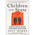 Children of the State: Stories of Survival and Hope in the Juvenile Justice System - Paperback