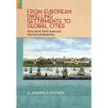 From European Dwelling Settlements to Global Cities: Ports of the Tamil Coasts and Colonial Modernity - Hardcover
