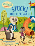 Chicken Soup for the Soul Babies: Stuck! (Help Please!) - Board Book