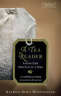 A Tea Reader: Living Life One Cup at a Time - Hardcover