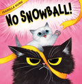 No Snowball! - Hardcover