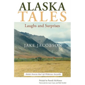 Alaska Tales: Laughs and Surprises - Paperback